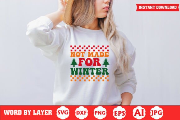 Not Made for Winter Funny Christmas SVG