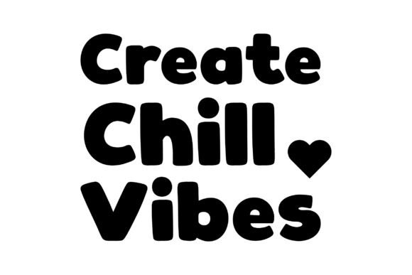 Retro Create Chill Vibes SVG
