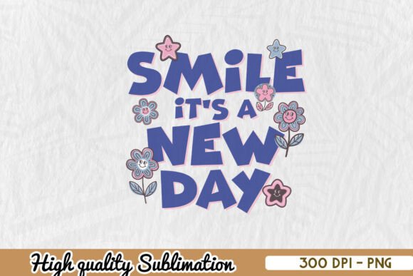 Smile It's a New Day Quote Motivate PNG