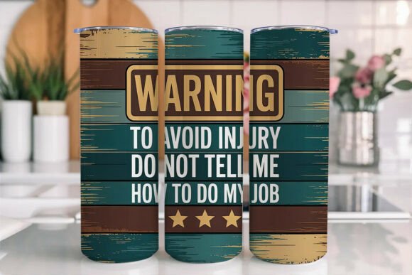 Warning Funny Quote 20oz Tumbler Wrap