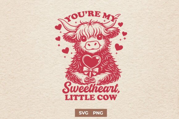 You’re My Sweetheart Little Cow SVG PNG